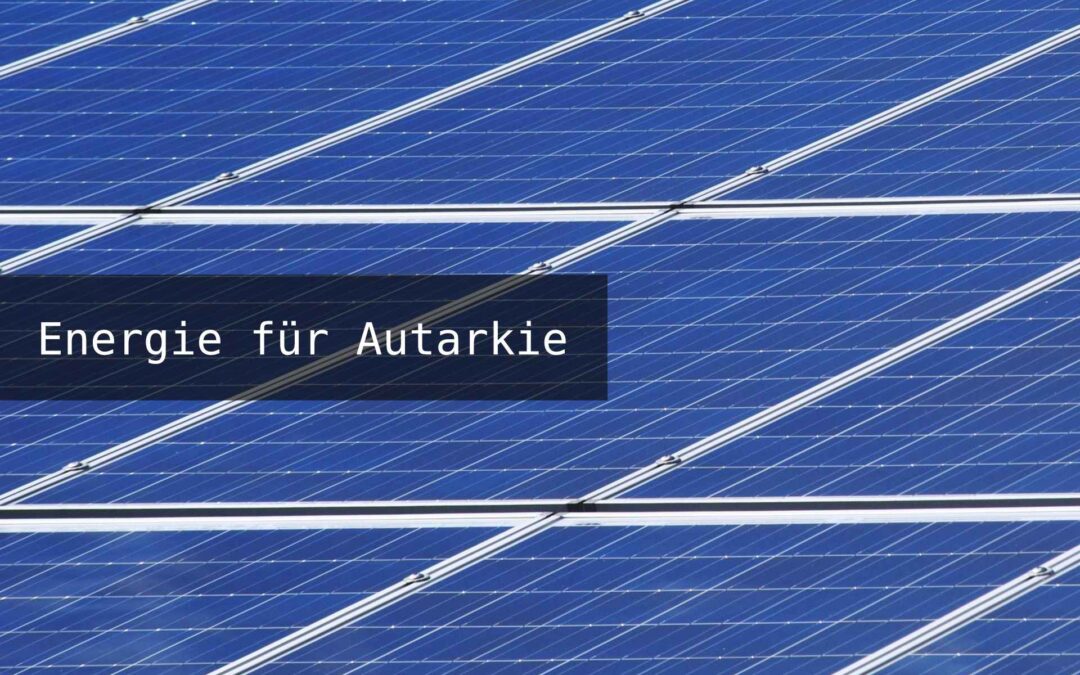 Energie für Autarkie